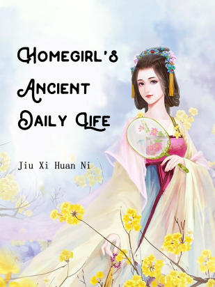 Homegirl's Ancient Daily Life